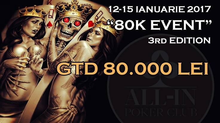 80K Event | 3rd Edition: 12-15 ianuarie - ALL-In Poker Club