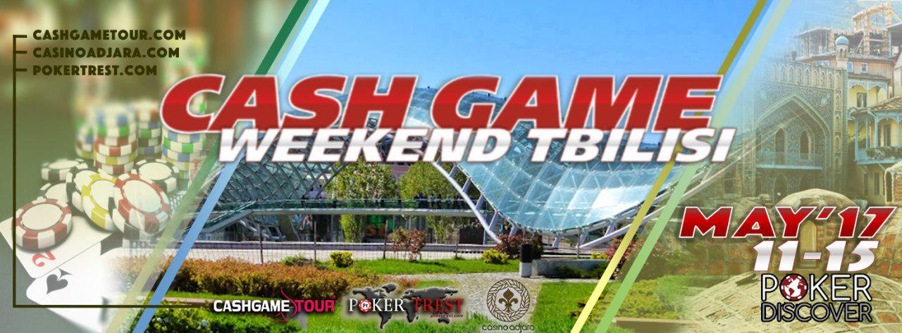 11-15 мая - Cash Game Weekend May - Tbilisi