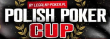 POLISH POKER CUP | €150.000 GTD | 22.8 - 30.8.2021