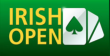 IRISH OPEN | DUBLIN | 11 - 18 April 2022