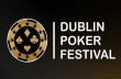 Dublin Poker Festival | Dublin, 13 - 23 FEB 2025 | €400,000+ GTD