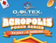 ΟΦΙΤΕΧ Acropolis Poker Series | Athens, Marousi, 26 JULY - 01 AUG 2025 | 100.000 P GTD