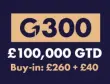 G300 NPL | Manchester, 20 - 25 OCT 2026 | £100.000 GTD
